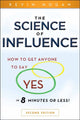 Book cover of: Science of Influence. By: Kevin Hogan
