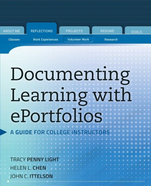Book cover of: Documenting Learning with ePortfolios. By: Tracy Penny Light