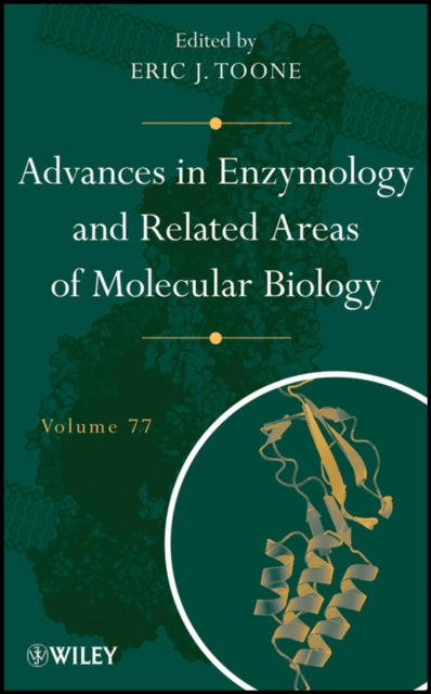 Book cover of: Advances in Enzymology and Related Areas of Molecular Biology, Volume 77. By: Eric J. Toone