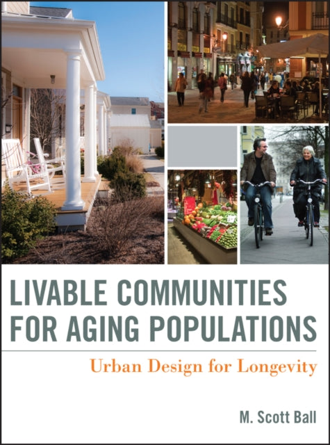 Book cover of: Livable Communities for Aging Populations. By: Scott Ball
