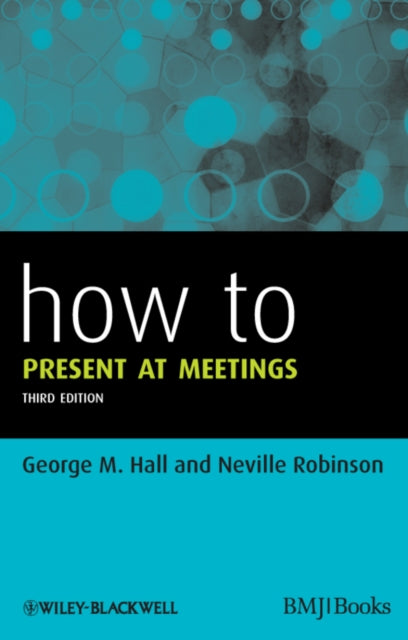 Book cover of: How to Present at Meetings. By: Hall, George M.