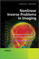 Book cover of: Nonlinear Inverse Problems in Imaging