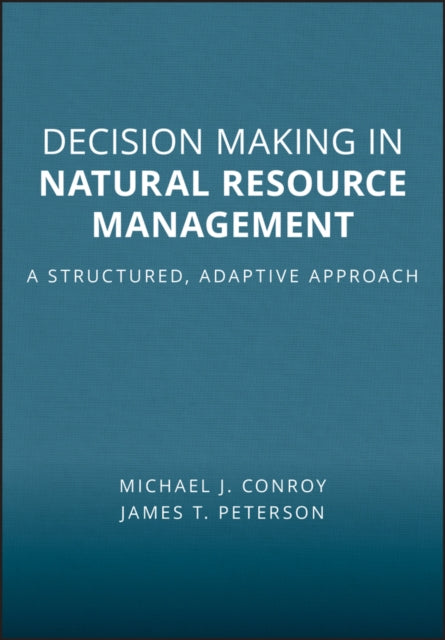 Book cover of: Decision Making in Natural Resource Management. By: Michael J. Conroy