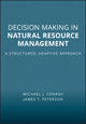 Book cover of: Decision Making in Natural Resource Management. By: Michael J. Conroy