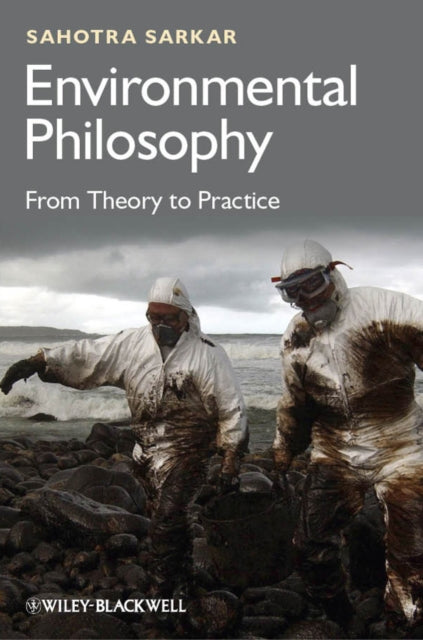 Book cover of: Environmental Philosophy. By: Sahotra Sarkar