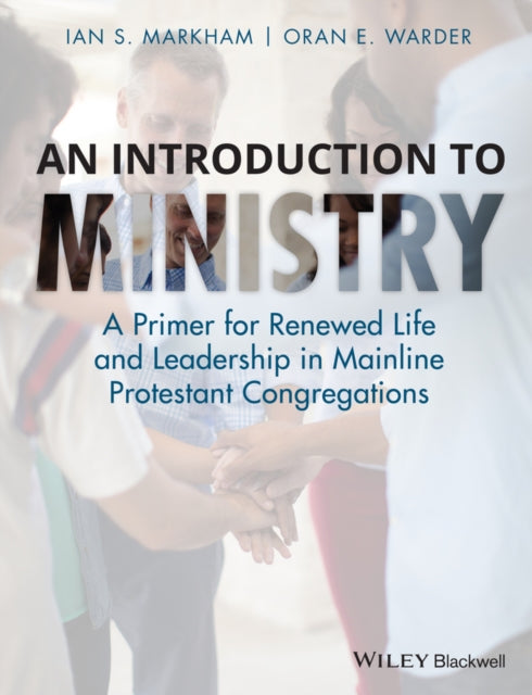 Book cover of: Introduction to Ministry. By: Ian S. Markham