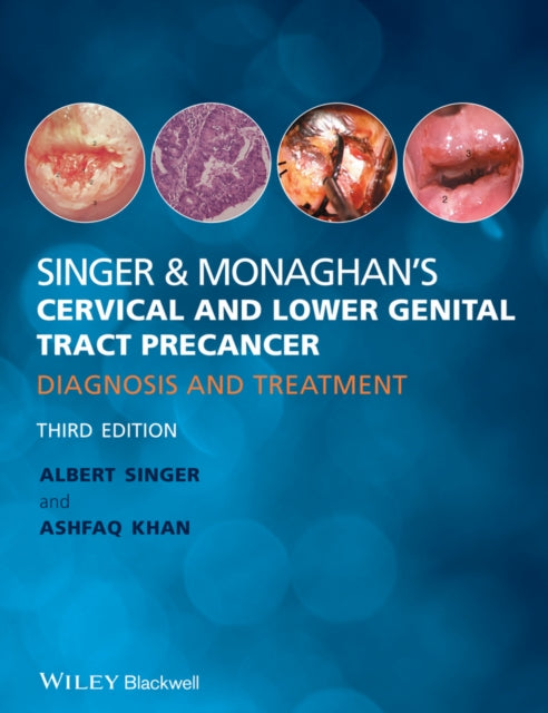 Book cover of: Singer and Monaghan's Cervical and Lower Genital Tract Precancer. By: Albert Singer