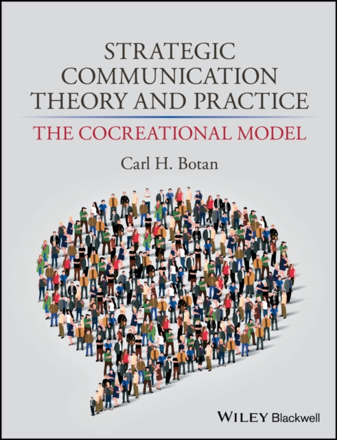 Book cover of: Strategic Communication Theory and Practice. By: Carl H. Botan