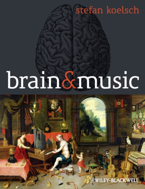 Book cover of: Brain and Music. By: Stefan Koelsch