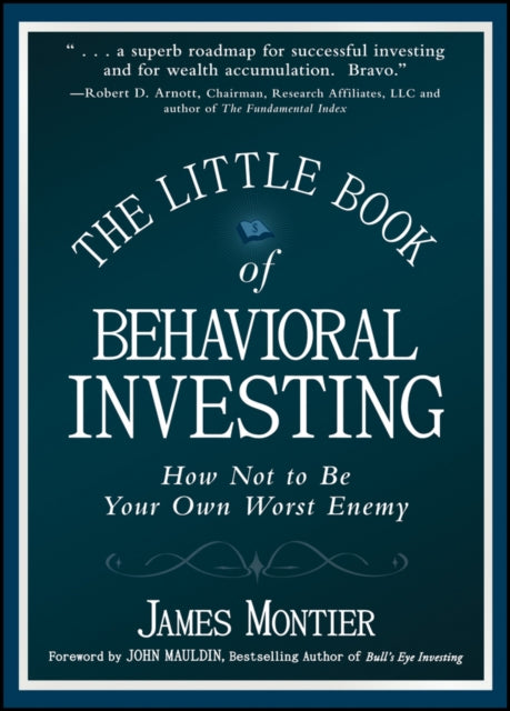 Book cover of: Little Book of Behavioral Investing. By: James Montier