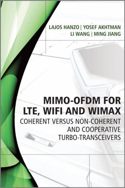 Book cover of: MIMO-OFDM for LTE, WiFi and WiMAX. By: Lajos Hanzo