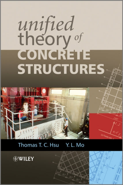 Book cover of: Unified Theory of Concrete Structures. By: Thomas T. C. Hsu