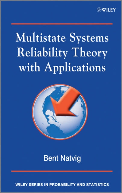 Book cover of: Multistate Systems Reliability Theory with Applications. By: Bent Natvig