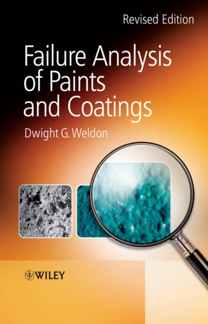 Book cover of: Failure Analysis of Paints and Coatings. By: Dwight G. Weldon