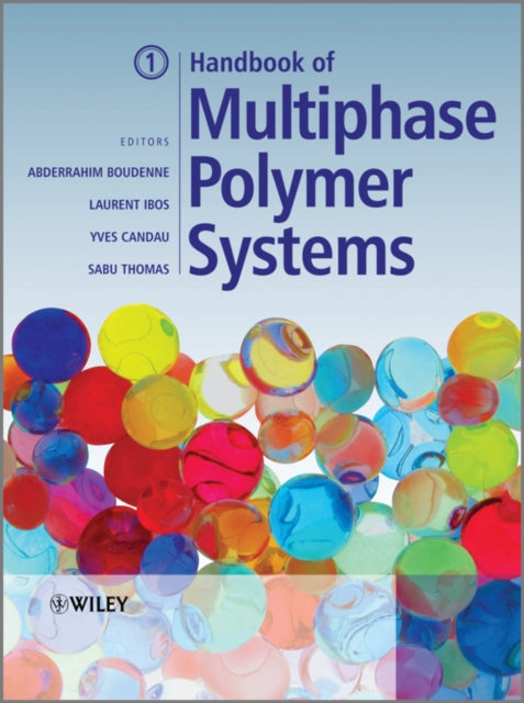 Book cover of: Handbook of Multiphase Polymer Systems, 2 Volume Set. By: Abderrahim Boudenne