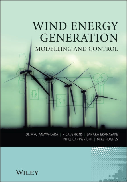 Book cover of: Wind Energy Generation: Modelling and Control