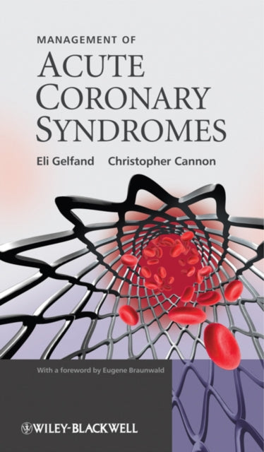 Book cover of: Management of Acute Coronary Syndromes. By: Eli V. Gelfand