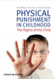 Book cover of: Physical Punishment in Childhood. By: Bernadette J. Saunders