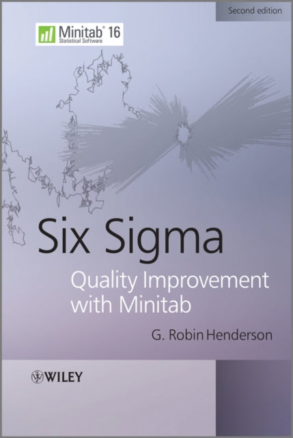 Book cover of: Six Sigma Quality Improvement with Minitab. By: G. Robin Henderson
