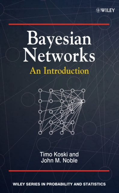 Book cover of: Bayesian Networks. By: Timo Koski