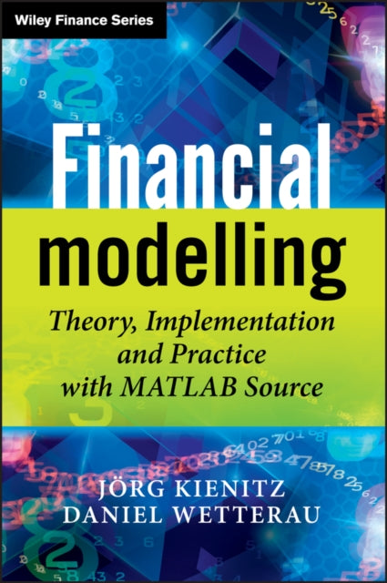 Book cover of: Financial Modelling. By: Joerg Kienitz