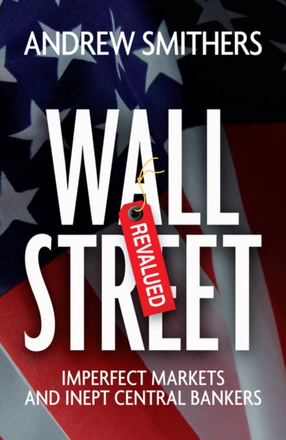 Book cover of: Wall Street Revalued. By: Andrew Smithers