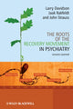 Book cover of: Roots of the Recovery Movement in Psychiatry. By: Larry Davidson