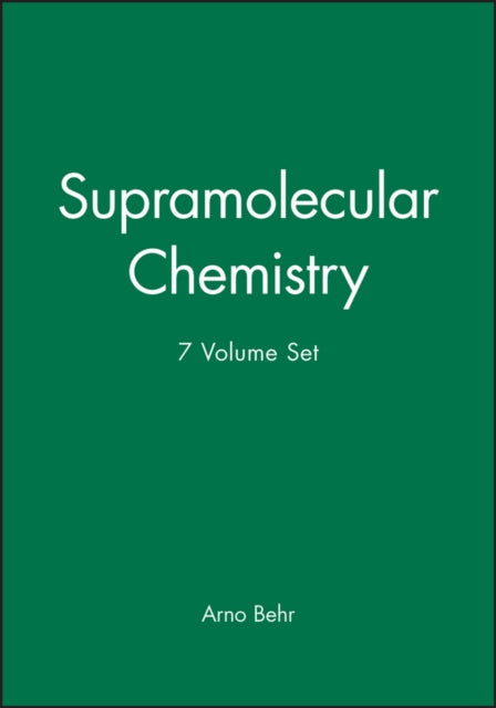 Book cover of: Supramolecular Chemistry, 7 Volume Set. By: Arno Behr
