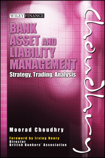 Book cover of: Bank Asset and Liability Management. By: Moorad Choudhry