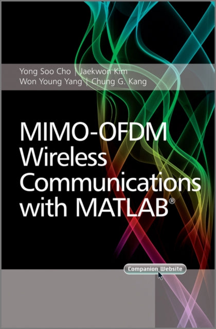 Book cover of: MIMO-OFDM Wireless Communications with MATLAB. By: Yong Soo Cho