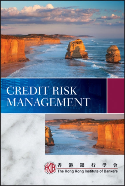 Book cover of: Credit Risk Management. By: Hong Kong Institute of Bankers (HKIB)