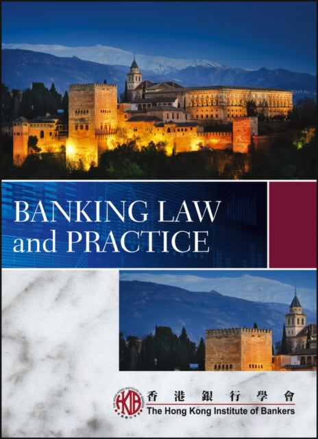 Book cover of: Banking Law and Practice. By: Hong Kong Institute of Bankers (HKIB)