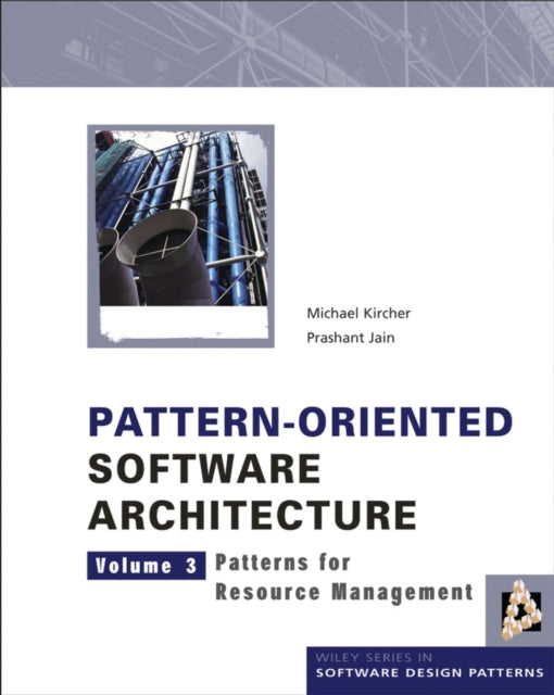Book cover of: Pattern-Oriented Software Architecture, Patterns for Resource Management. By: Michael Kircher