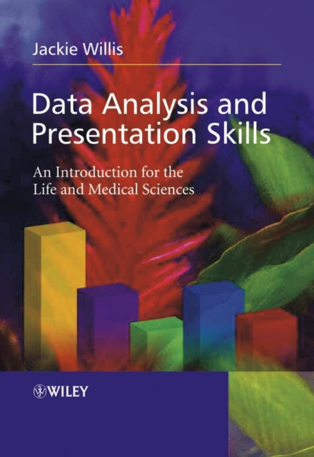 Book cover of: Data Analysis and Presentation Skills. By: Jackie Willis