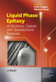 Book cover of: Liquid Phase Epitaxy of Electronic, Optical and Optoelectronic Materials