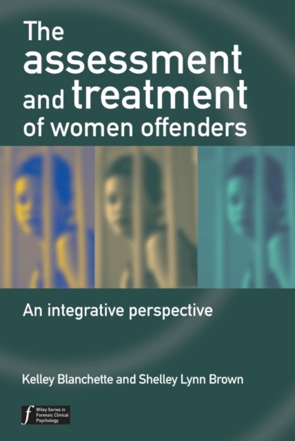Book cover of: Assessment and Treatment of Women Offenders. By: Kelley Blanchette
