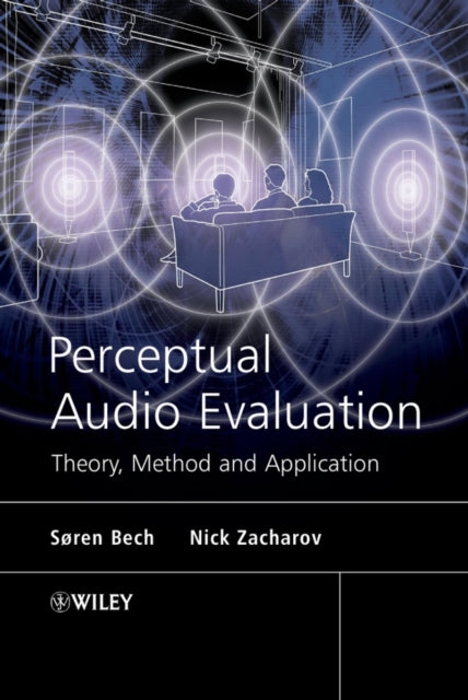 Book cover of: Perceptual Audio Evaluation - Theory, Method and Application. By: Søren Bech
