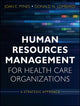 Book cover of: Human Resources Management for Health Care Organizations. By: Joan Pynes