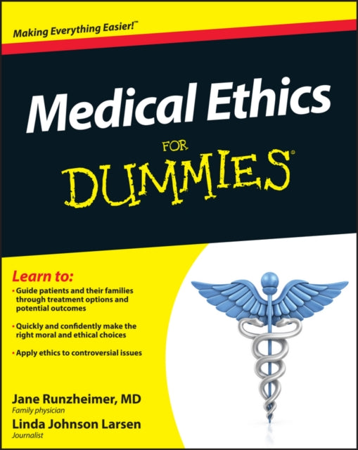 Book cover of: Medical Ethics For Dummies. By: Linda Larsen