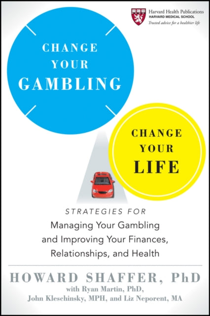 Book cover of: Change Your Gambling, Change Your Life. By: Howard Shaffer
