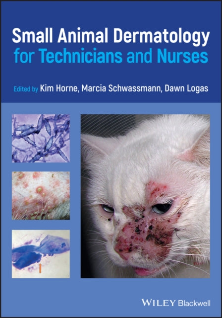 Book cover of: Small Animal Dermatology for Technicians and Nurses. By: Kim Horne