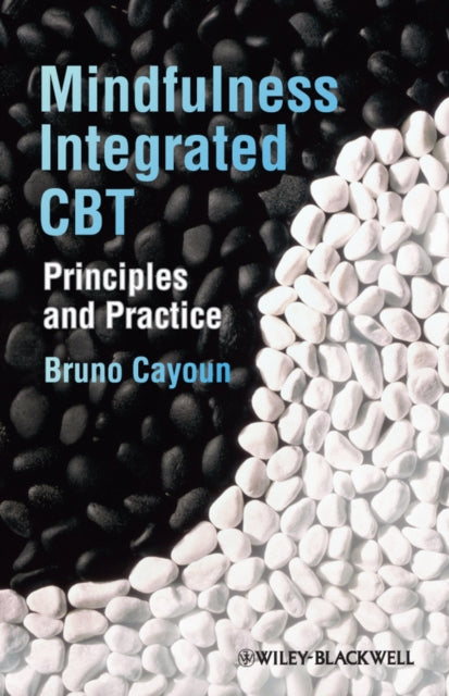 Book cover of: Mindfulness-integrated CBT. By: Bruno A. Cayoun