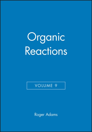 Organic Reactions, Volume 9
