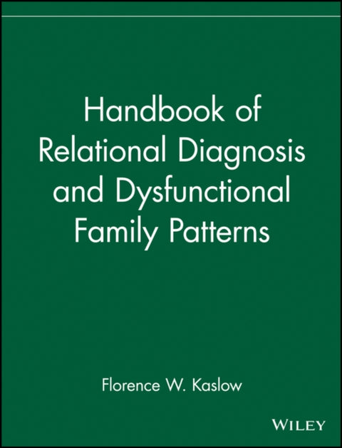 Handbook of Relational Diagnosis and Dysfunctional Family Patterns