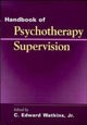 Book cover of: Handbook of Psychotherapy Supervision