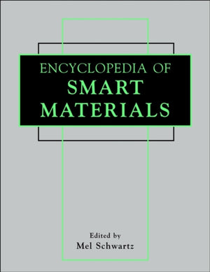 Encyclopedia of Smart Materials, 2 Volume Set