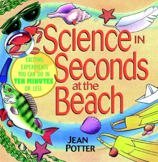 Book cover of: Science in Seconds at the Beach