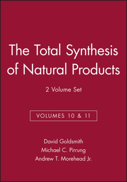 Book cover of: Total Synthesis of Natural Products, Volumes 10 and 11, 2 Volume Set. By: Michael C Pirrung