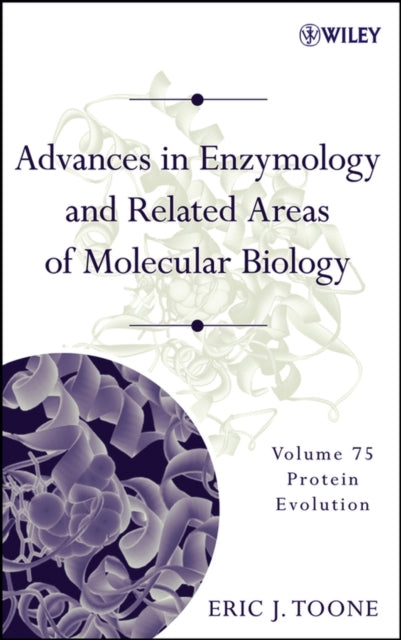 Book cover of: Advances in Enzymology and Related Areas of Molecular Biology, Volume 75. By: Eric J. Toone