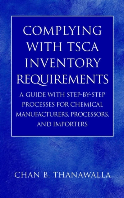 Book cover of: Complying with TSCA Inventory Requirements